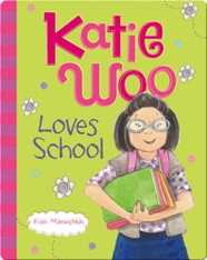 Katie Woo: Loves School