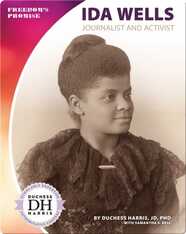 Ida Wells: Journalist and Activist