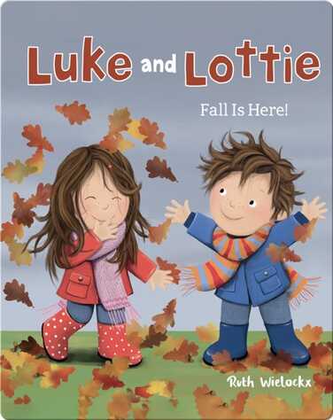 Luke and Lottie: Fall is Here! book