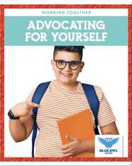 Working Together: Advocating For Yourself