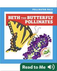 Pollinator Pals: Beth the Butterfly Pollinates