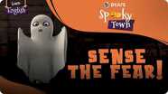 Spooky Town: Sense The Fear!