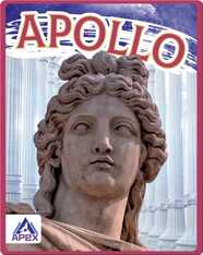 Greek Gods and Goddesses: Apollo