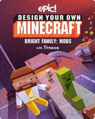 Design Your Own Minecraft: Bright Family: Mobs