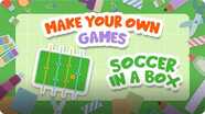 Make Your Own Games: Soccer in a Box