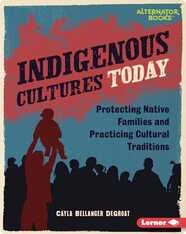 Indigenous Cultures Today: Protecting Native Families and Practicing Cultural Traditions