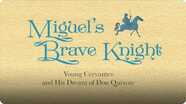 Miguel's Brave Knight