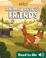 Animal Rescue Friends Book 20: The Fox Fix