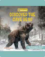 Discover the Cave Bear