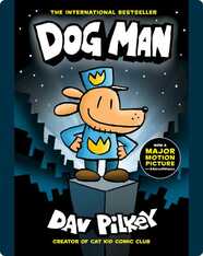 Dog Man: A Graphic Novel (Dog Man #1): From the Creator of Captain Underpants