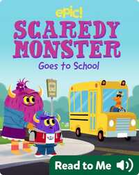Scaredy Monster Goes to School