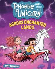 Phoebe and her Unicorn: Across Enchanted Lands