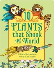10 Plants That Shook the World