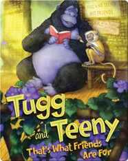 Tugg and Teeny: That's What Friends Are For