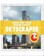 How Did They Build That? Skyscraper
