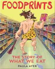 Foodprints: The Story Of What We Eat