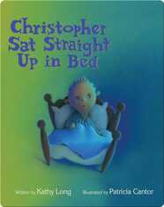 Christopher Sat Straight Up in Bed