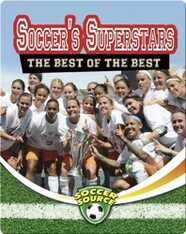 Soccer's Superstars: The Best of the Best