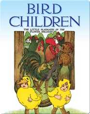 Bird Children: The Little Playmates of the Flower Children