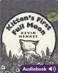 Kitten's First Full Moon