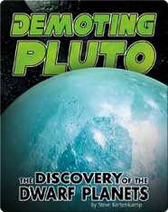 Demoting Pluto: The Discovery of Dwarf Planets