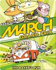 March Grand Prix: The Baker's Run