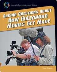 Asking Questions about How Hollywood Movies Get Made