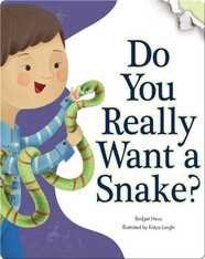 Do You Really Want A Snake?