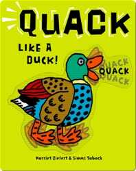 Quack Like a Duck! book