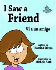 I Saw a Friend/ Vi a un amigo