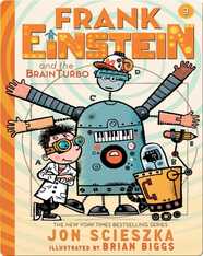 Frank Einstein and the BrainTurbo (Frank Einstein series #3)