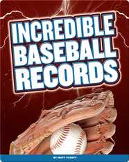 Incredible Baseball Records