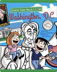 Guess How Much I Love Washington, D.C.