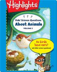 Kids' Science Questions About Animals Volume 2