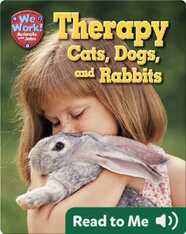Therapy Cats, Dogs, and Rabbits