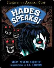 Hades Speaks!: A Guide to the Underworld by the Greek God of the Dead