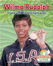 Wilma Rudolph: Track and Field Champion