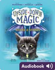 Upside-Down Magic #2: Sticks & Stones