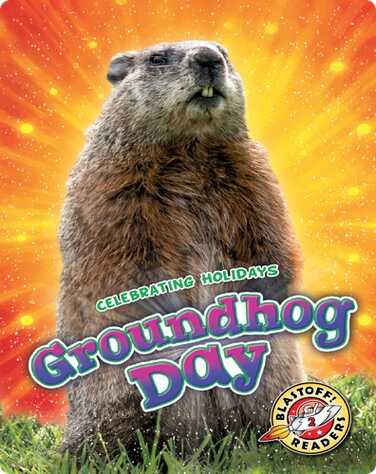 Celebrating Holidays: Groundhog Day book