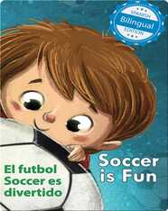 Soccer is Fun / El futbol Soccer es divertido