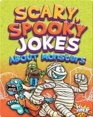 Scary, Spooky Jokes About Monsters
