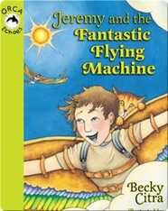 Jeremy and the Fantastic Flying Machine