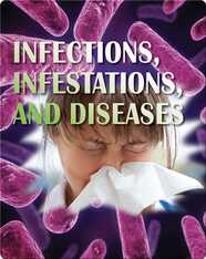 Infections, Infestations, and Diseases