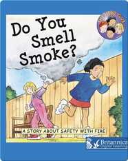 Do You Smell Smoke?