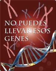 No puedes llevar esos genes (You Can't Wear These Genes)