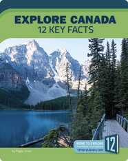 Explore Canada: 12 Key Facts