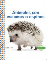 Animales con escamas o espinas