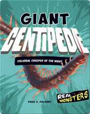 Giant Centipede: Colossal Creeper of the Night