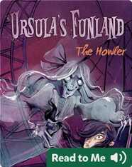 Ursula's Funland #1: The Howler