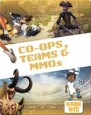 Co-Ops, Teams & MMOs